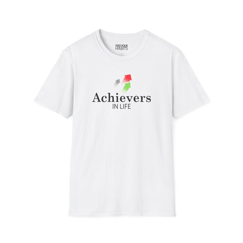 Achievers In Life T-Shirt